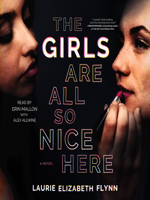 Title details for The Girls Are All So Nice Here by Laurie Elizabeth Flynn - Available